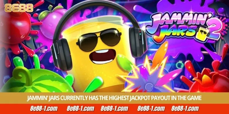 Jammin' Jars currently has the highest jackpot payout in the game